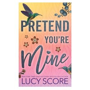 Pretend You’re Mine by Lucy Score